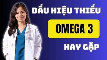 5 Dấu Hiệu THIẾU Omega-3 Hay Gặp |Dr Thùy Dung