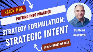 Strategy Management - Strategic Intent in Action (Video #46)
