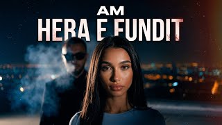 Am - Hera E Fundit