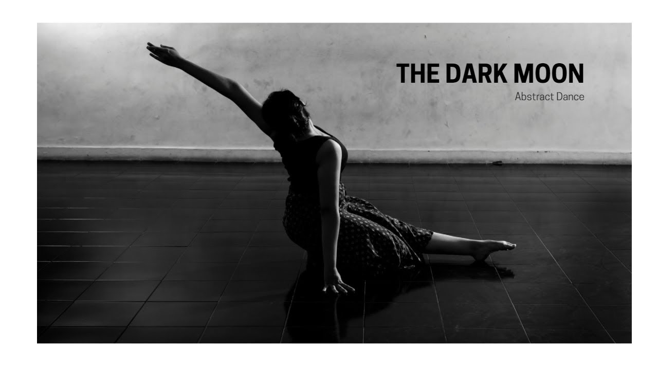THE DARK MOON | Abstract Dance by Manasi Jog