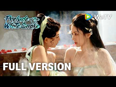 【ENG SUB】Prelude of the White Snake EP01-EP24｜ZhaoYating、LinYadong｜WeTV