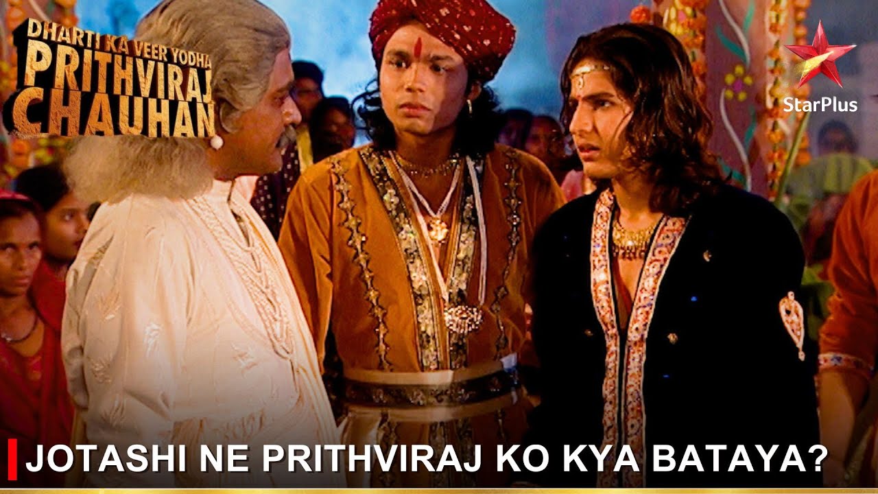 Dharti Ka Veer Yodha Prithviraj Chauhan | Jotashi ne Prithviraj ko kya bataya?