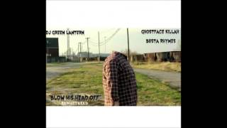 Ghostface Killah ft  Busta Rhymes   Blow His Head Off Re Mastered