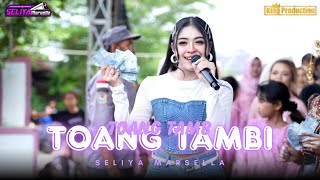 TOANG TAMBI - SELIYA MARSELLA || THE GEN ZIE OF PANTURA SELIYA MARSELLA