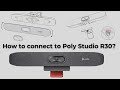 How to Connect and Set Up the Poly Studio R30: Step-by-Step Guide