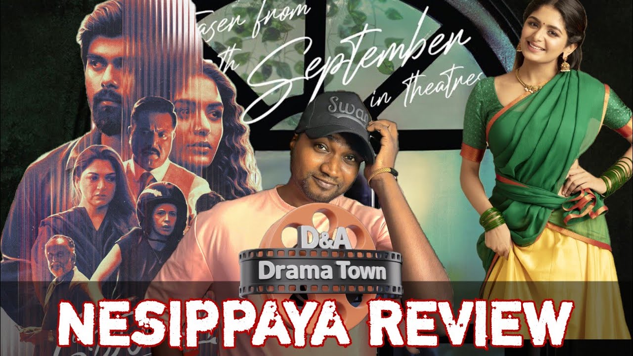 Nesippaya Review in tamil |நேசிப்பாயா விமர்சனம்|D&A Drama Town