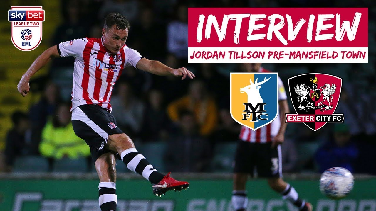 💬 Jordan Tillson on Mansfield Town | Exeter City Football Club