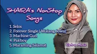 SHAIRA's NonStop Songs