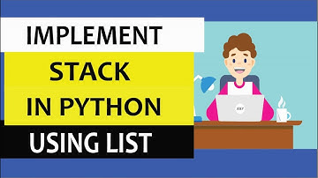 Implement stack in Python using list | step by step explanation