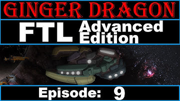 Ginger Dragon Plays: FTL Advanced Edition! Episode 9 [Zoltan Type B (Part 3)]
