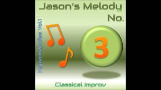 Jasons Melody No. 3 - Classical Improv