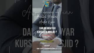 [SHORT]  Memberi Amplop Kajian Vs Membayar Kursus Di Masjid - Ustadz Badru Salam, Lc