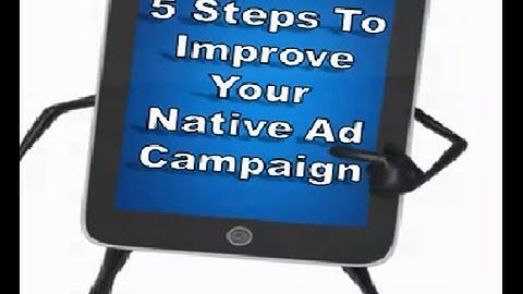 5 Step To A Successful Native Ad Campaign
