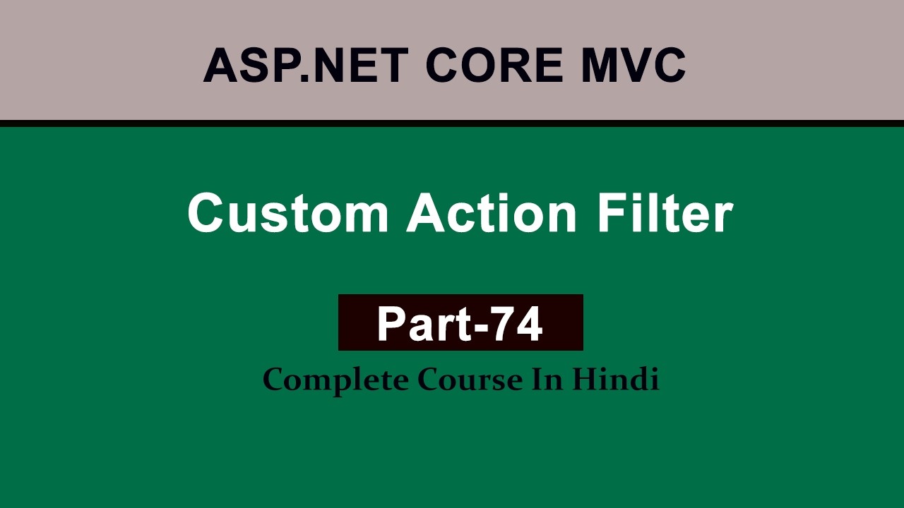 Custom Action Filter in ASP.NET Core MVC | Step-by-Step Tutorial in ...