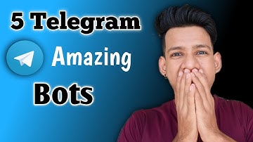 5 Five Amazing Telegram Bots🔥2021