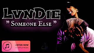 Lvndie - Someone Else