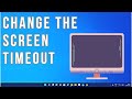 How to Change the Screen Timeout in Windows 11