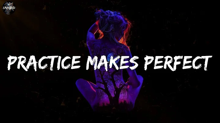 SR - Practice Makes Perfect (lyrics)