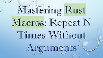Mastering Rust Macros: Repeat N Times Without Arguments