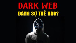 Dark Web là gì? Nguy hiểm như thế nào?