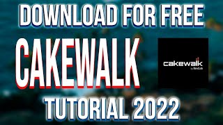CAKEWALK CRACK | CAKEWALK FREE DOWNLOAD  | CAKEWALK CRACK 2022