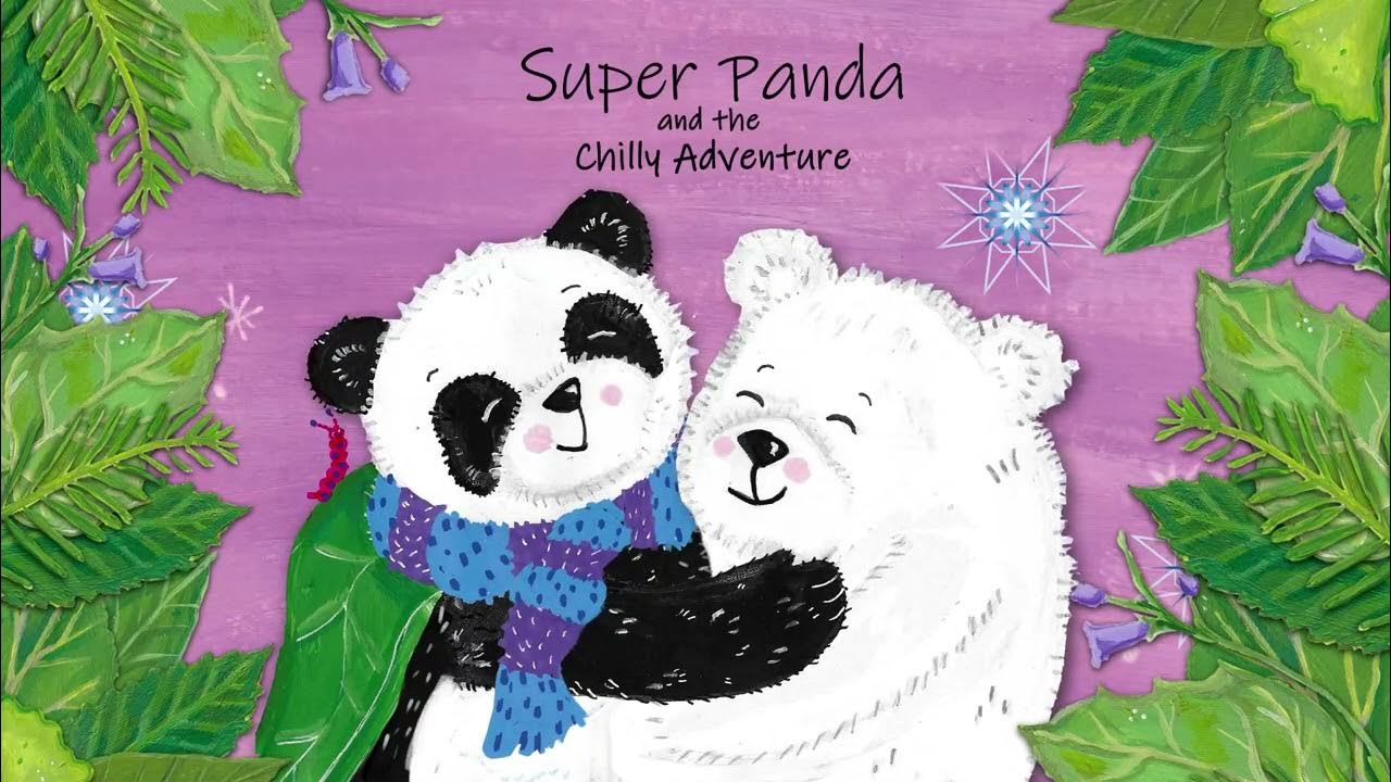 'Super Panda and the Chilly Adventure', Children's book YouTube
