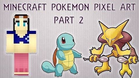 Pokémon Minecraft Pixel Art Part 2: Alakazam and Squirtle
