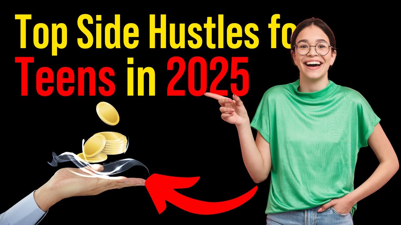 Top Side Hustles for Teens in 2025 - YouTube