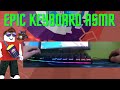 Epic keyboard asmr  tower of hell with handcam