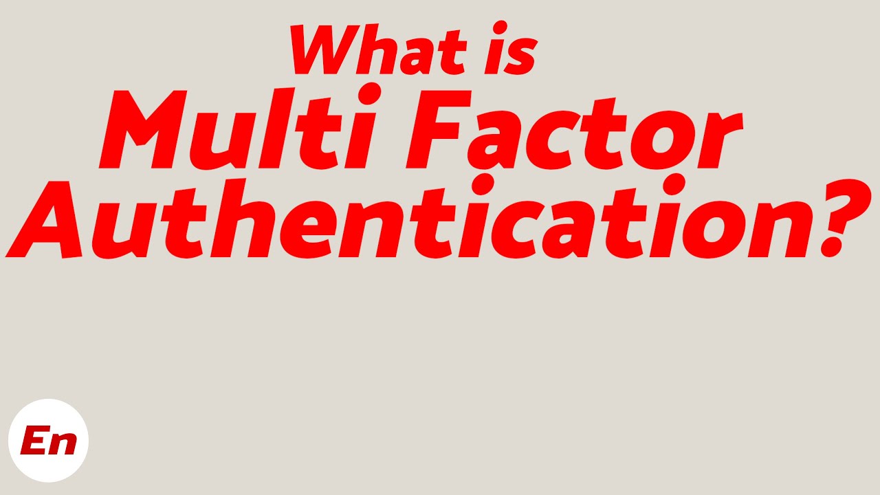 What is Multi Factor Authentication (MFA);Identity & Access Management ...