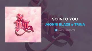 Jhonni Blaze & Trina - So Into You (AUDIO)