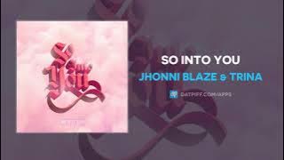 Jhonni Blaze & Trina - So Into You (AUDIO)