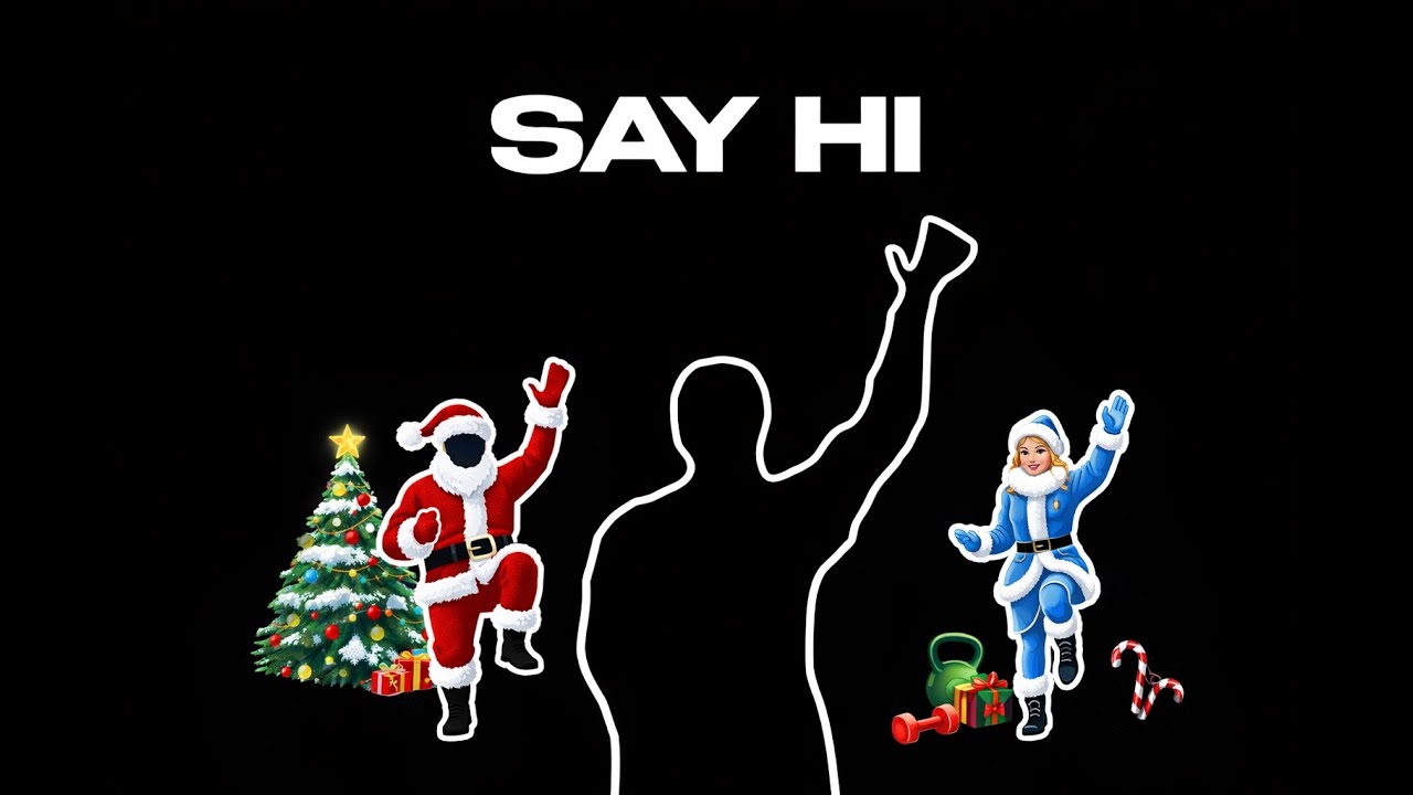 Say Hi & Start Moving | Christmas Edition