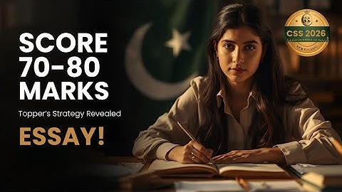 Score 70-80 Marks in CSS PMS English Essay with PROVEN Strategy
