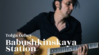 TOLGA ÖZBEY - 'Babushkinskaya Station' (LIVE) Resimi