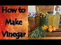 How to make any kind of vinegar