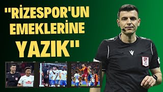 Hakem Ümit Öztürke Sert Tepki Çaykur Rizesporun Emeklerine Yazık