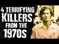 4 Terrifying KILLERS From The 1970s