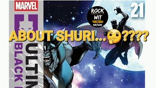 ULTIMATE BLACK PANTHER #21: ABOUT SHURI?!!?🤔