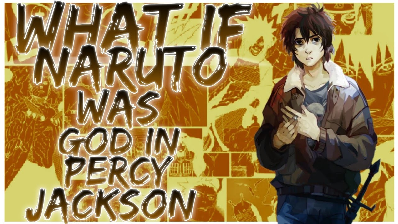 what if naruto was god in percy jackson