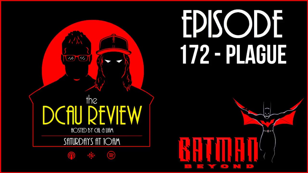 The DCAU Review | 172. Batman Beyond - Plague - YouTube