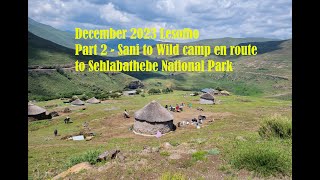 Lesotho Dec 23, Part 2 - Sani to Bush camp