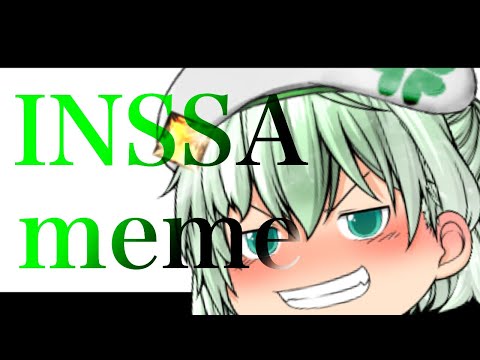 【ゆっくりPV】 INSSA meme