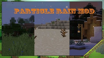Particle Rain Mod 1.16.5/1.16.4 Free Download and Install for Minecraft PC