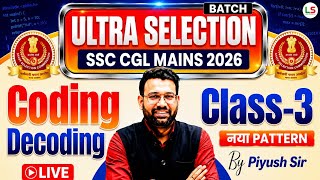 SSC CGL 2026 SSC CGL Reasoning Coding And Decoding Coding Decoding By Piyush Varshney Class 3🔥