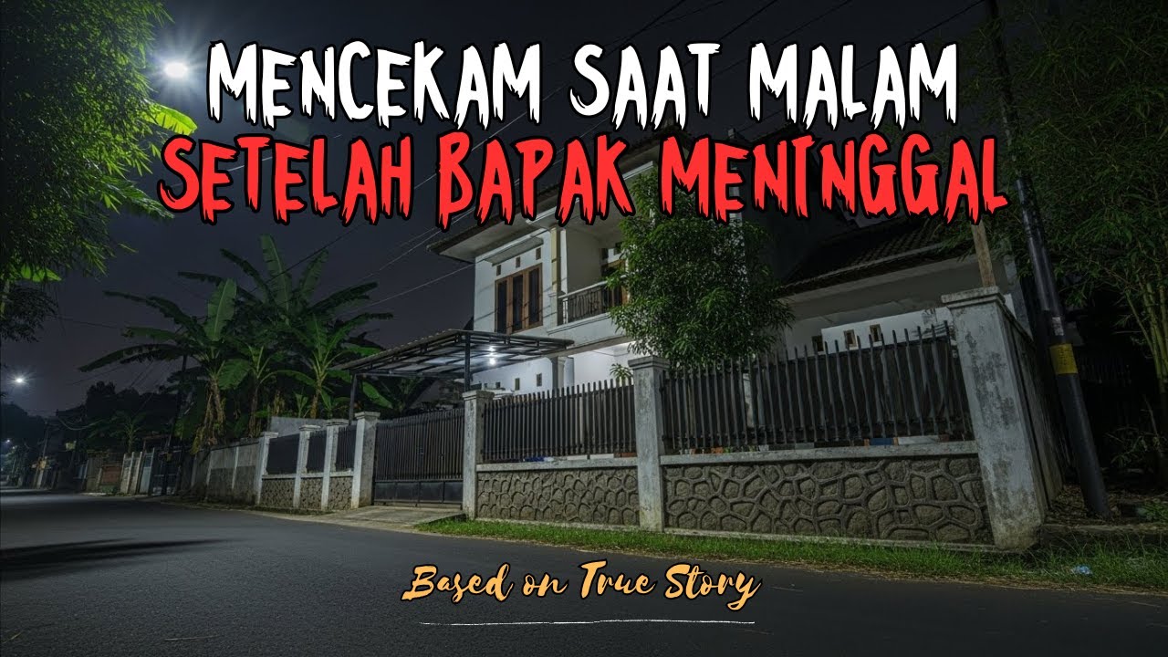 ASLI SEREM INI! MALAM MENCEKAM DI RUMAH SETELAH MENINGGALNYA BAPAK