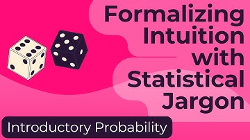 Formalizing Intuition with Statistical Jargon: Experiments, Sample Spaces, and Events