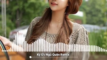 Ký Ức Ngủ Quên Remix