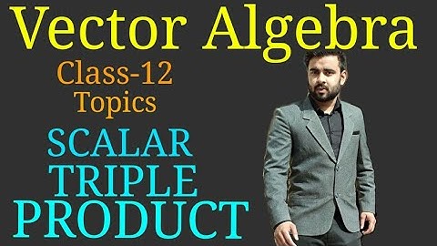 Scalar Triple Product|Vector Algebra|Class-12|Chaptr-10|NCERT Maths|My institute|Sachin sir