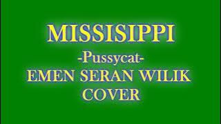 MISSISIPPI (pussycat) COVER BY II EMEN SERAN WILIK II